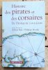 Gilbert Buti, Philippe Hrodej - Histoire des pirates et des corsaires